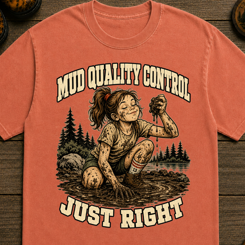 Mud Quality Control T-Shirt