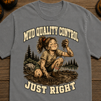 Mud Quality Control T-Shirt