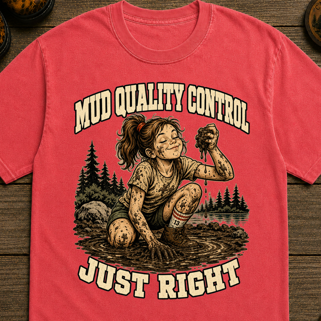 Mud Quality Control T-Shirt