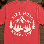 Hike More Worry Less T-Shirt
