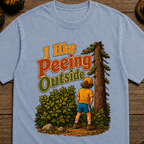 I Like Peeing Outside T-Shirt