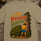 I Like Peeing Outside T-Shirt