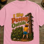 I Like Peeing Outside T-Shirt