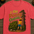 I Like Peeing Outside T-Shirt
