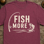 Fish More T-Shirt