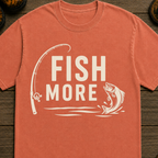 Fish More T-Shirt