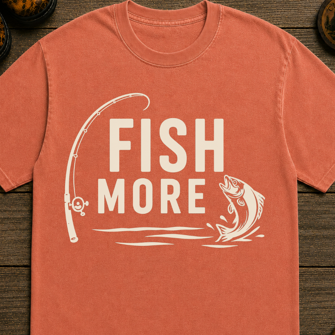 Fish More T-Shirt
