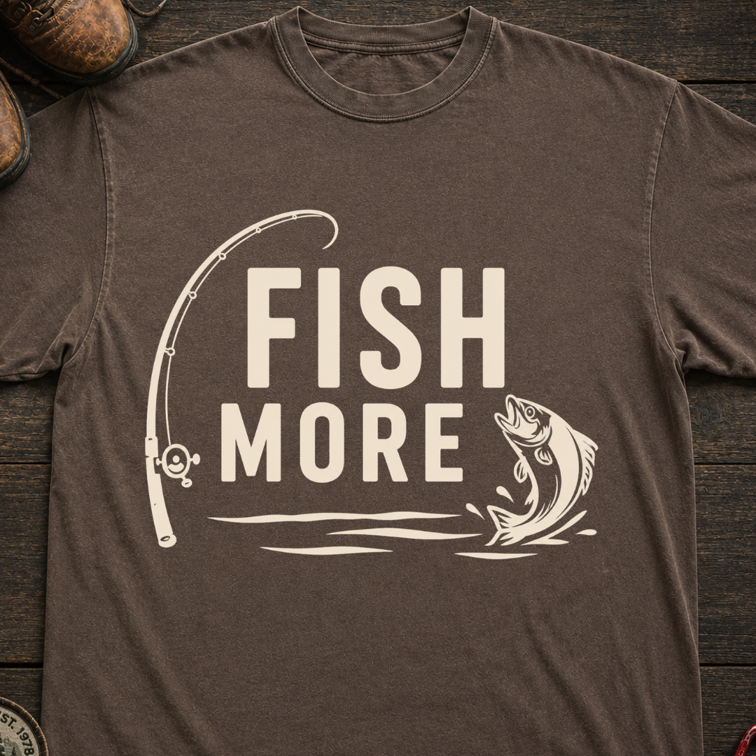 Fish More T-Shirt