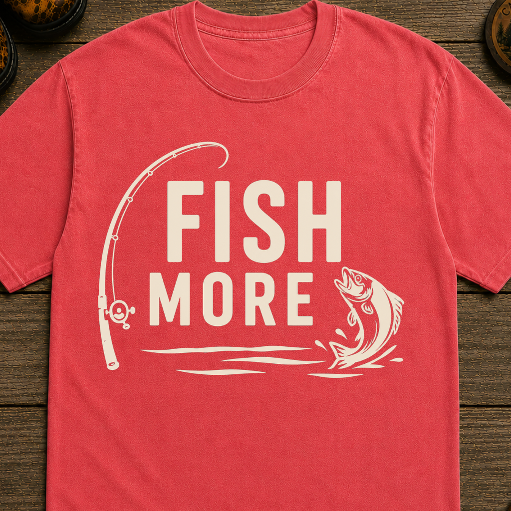 Fish More T-Shirt