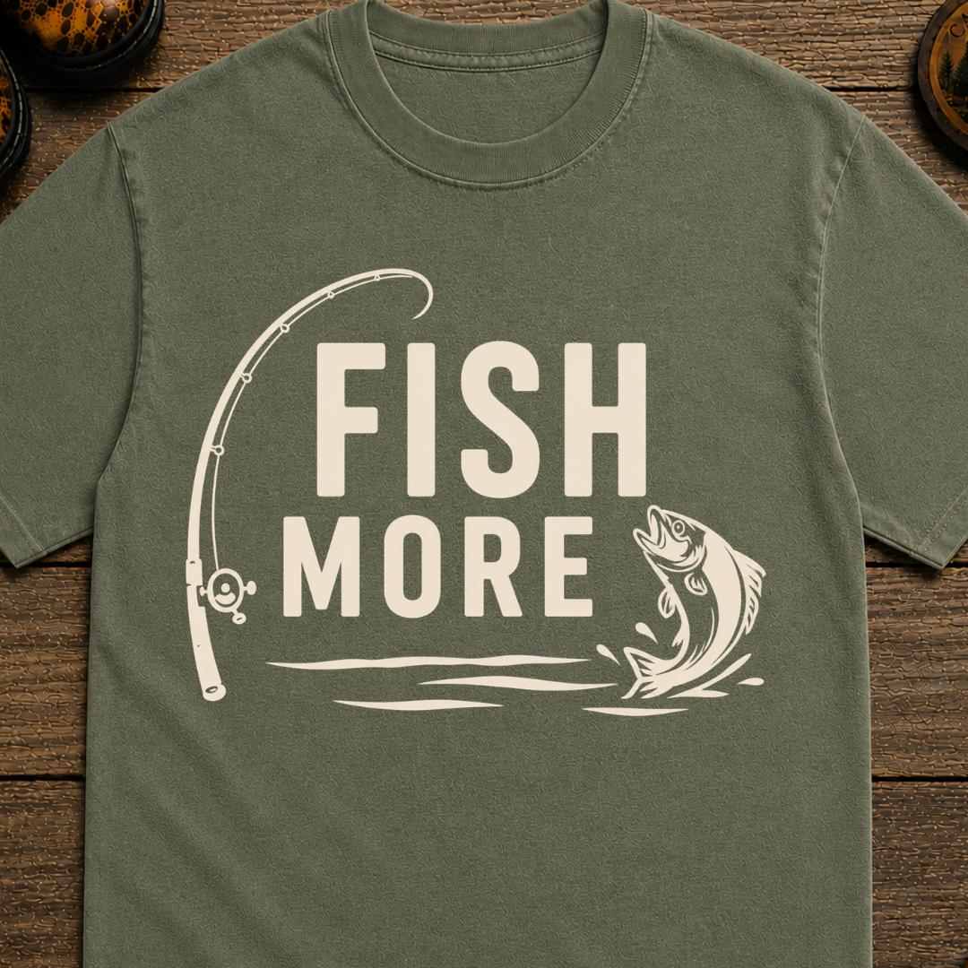 Fish More T-Shirt