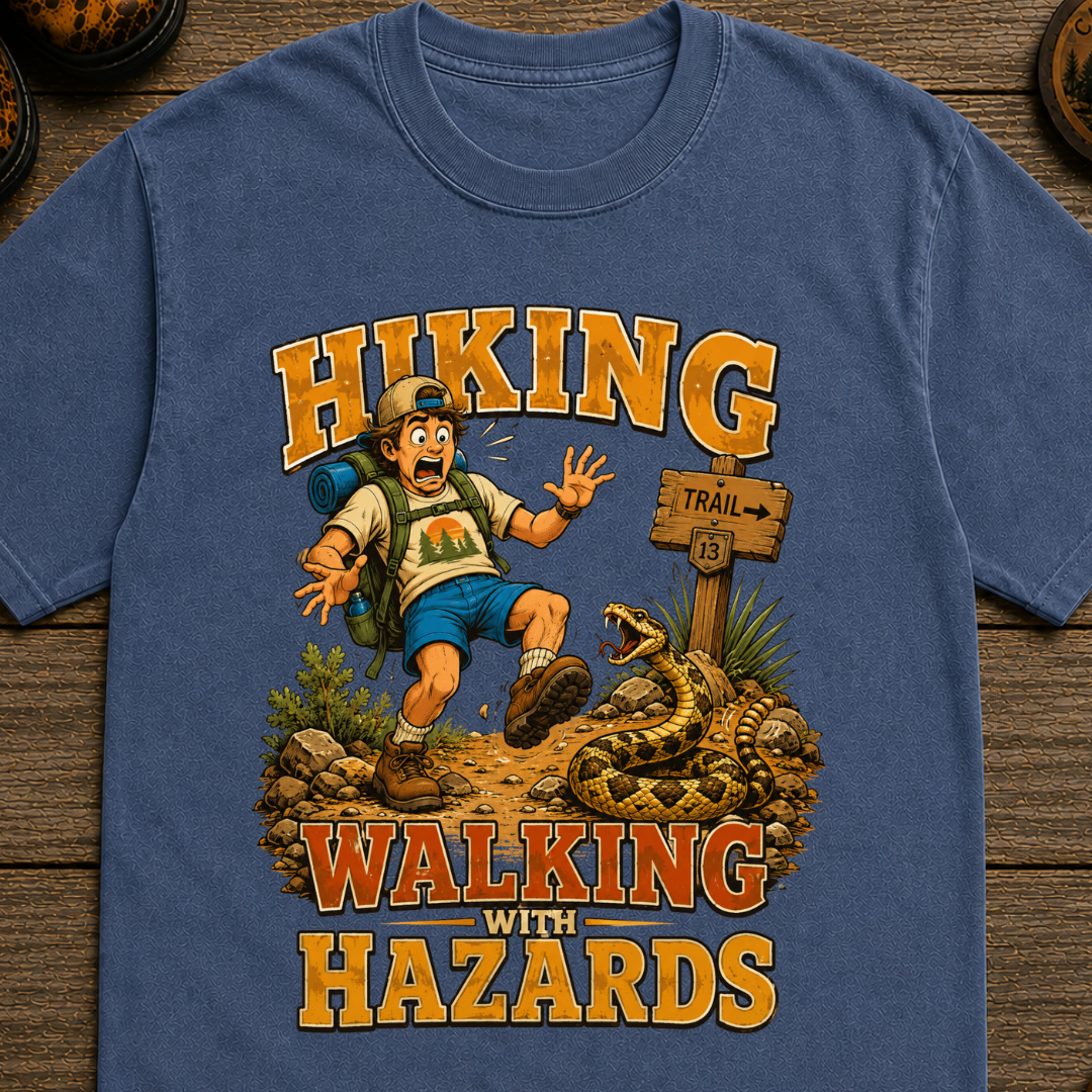 Walking With Hazards - Hiking T-Shirt