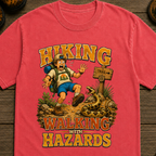 Walking With Hazards - Hiking T-Shirt