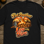 Put Another Log On The Fire Retro T-Shirt