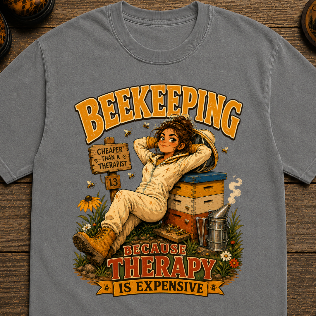 Beekeeping Because Therapy Is Expensive Tee