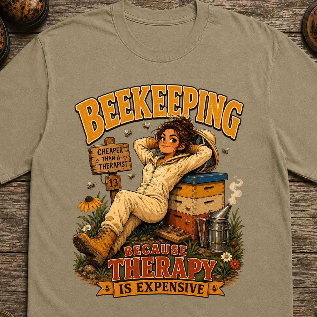 Beekeeping Because Therapy Is Expensive Tee