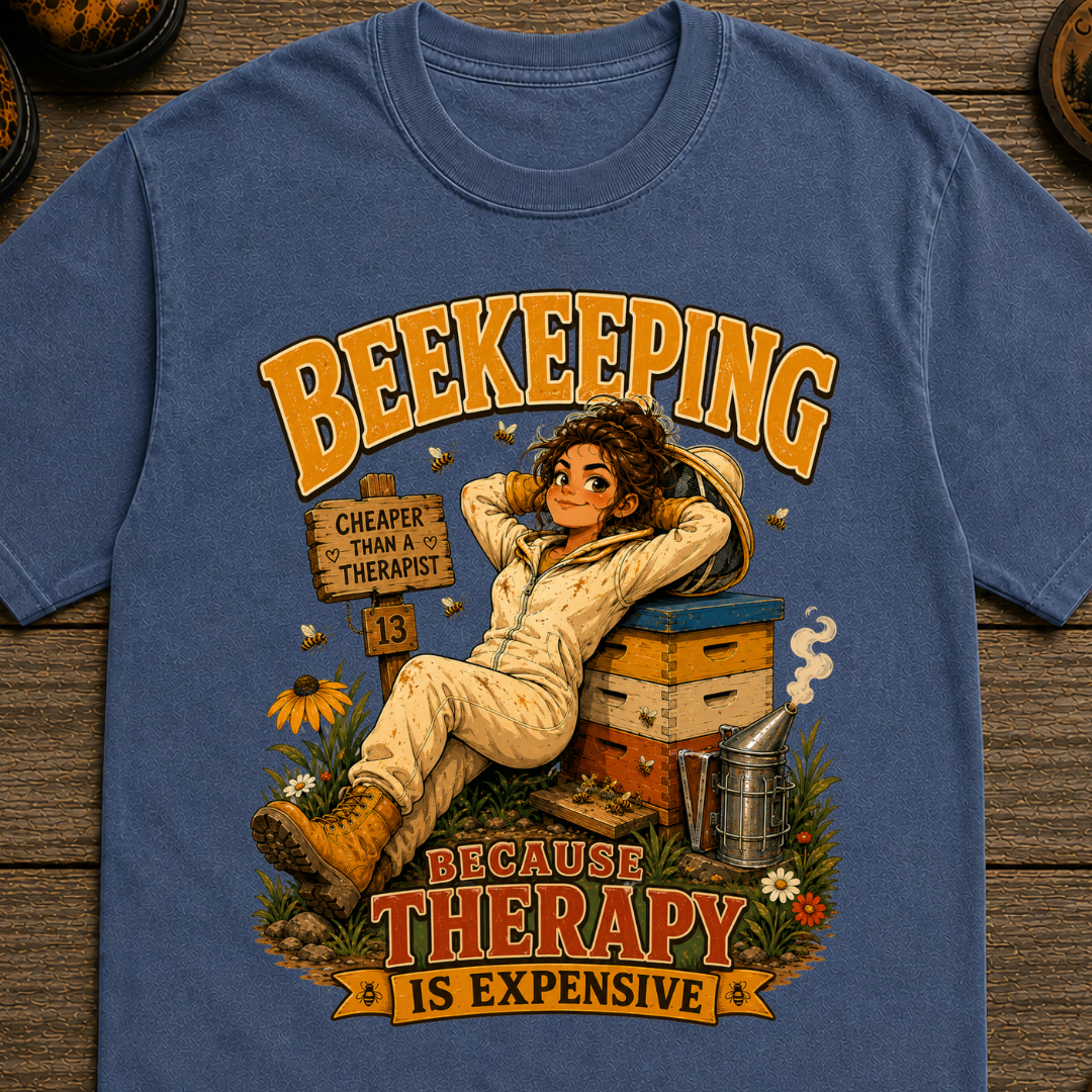 Beekeeping Because Therapy Is Expensive Tee
