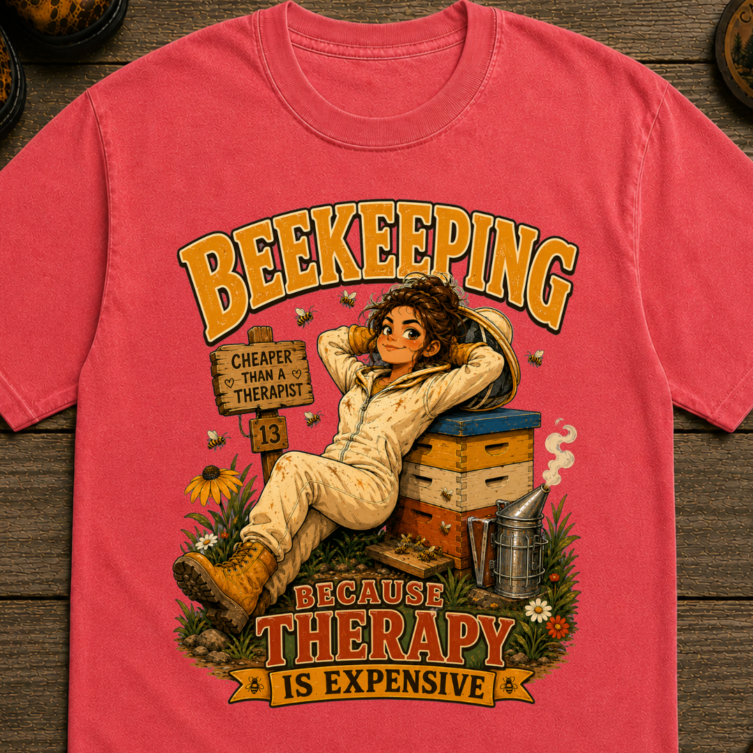 Beekeeping Because Therapy Is Expensive Tee