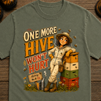 One More Hive Won't Hurt Funny Beekeeping Shirt