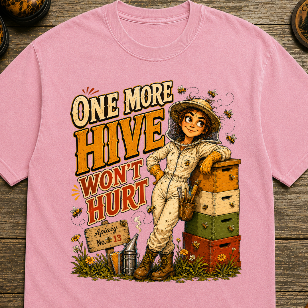 One More Hive Won't Hurt Funny Beekeeping Shirt