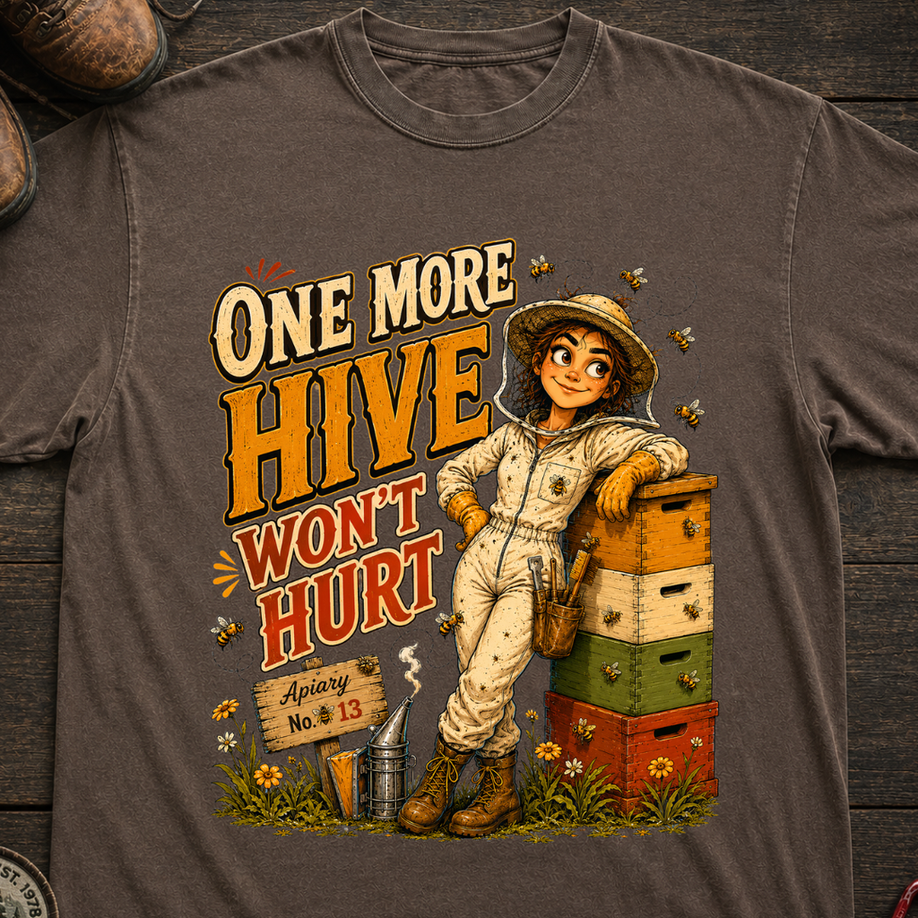 One More Hive Won't Hurt Funny Beekeeping Shirt