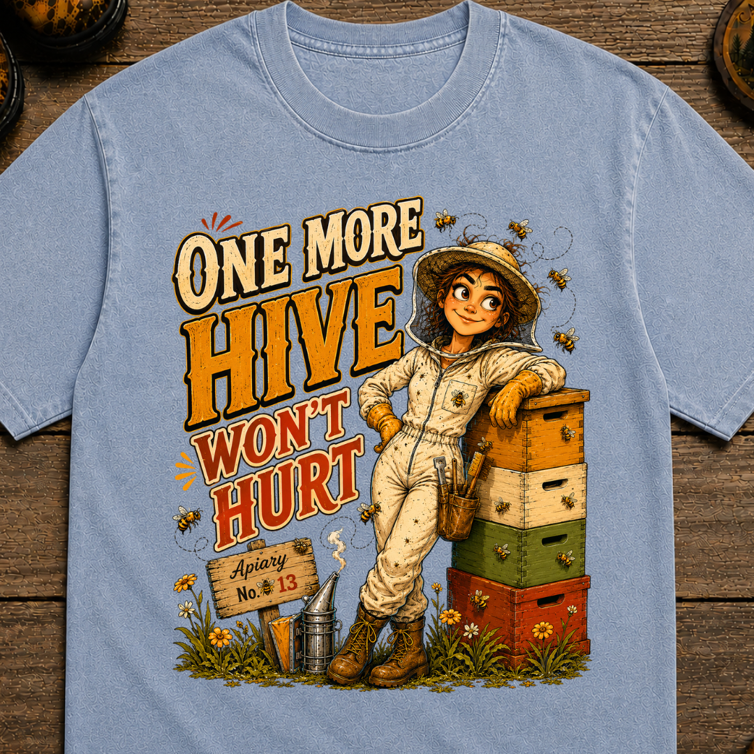 One More Hive Won't Hurt Funny Beekeeping Shirt