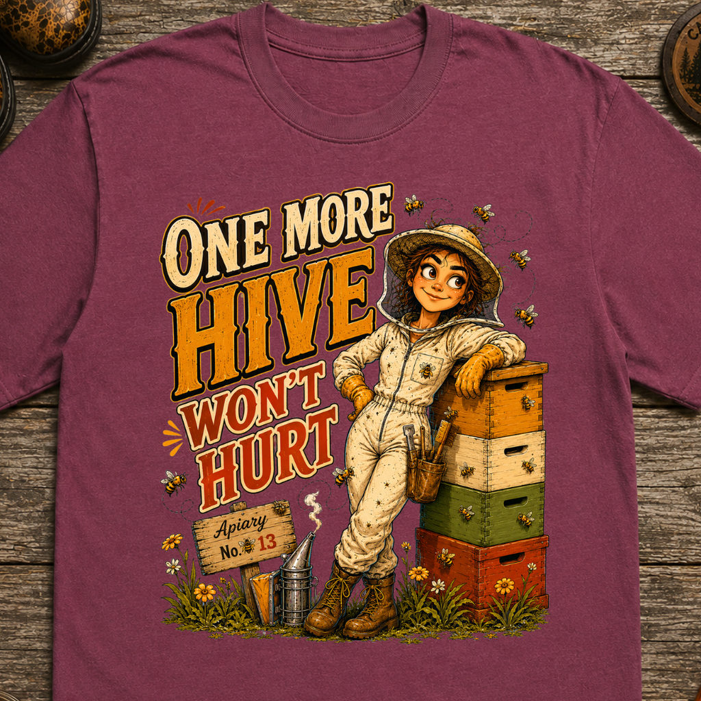 One More Hive Won't Hurt Funny Beekeeping Shirt