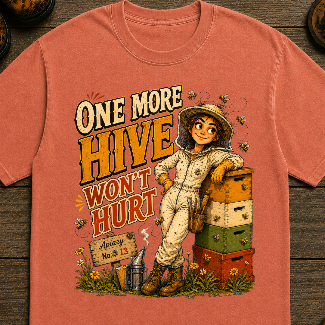 One More Hive Won't Hurt Funny Beekeeping Shirt