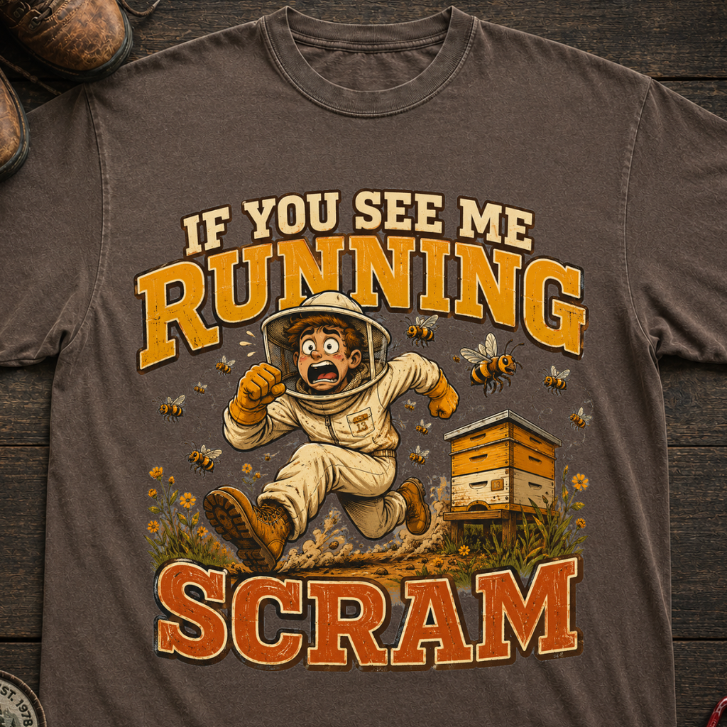 If You See Me Running Scram Funny Beekeeping Shirt