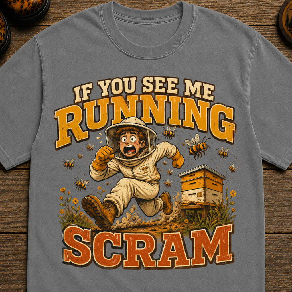 If You See Me Running Scram Funny Beekeeping Shirt