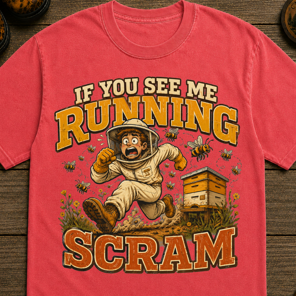 If You See Me Running Scram Funny Beekeeping Shirt