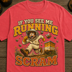If You See Me Running Scram Funny Beekeeping Shirt