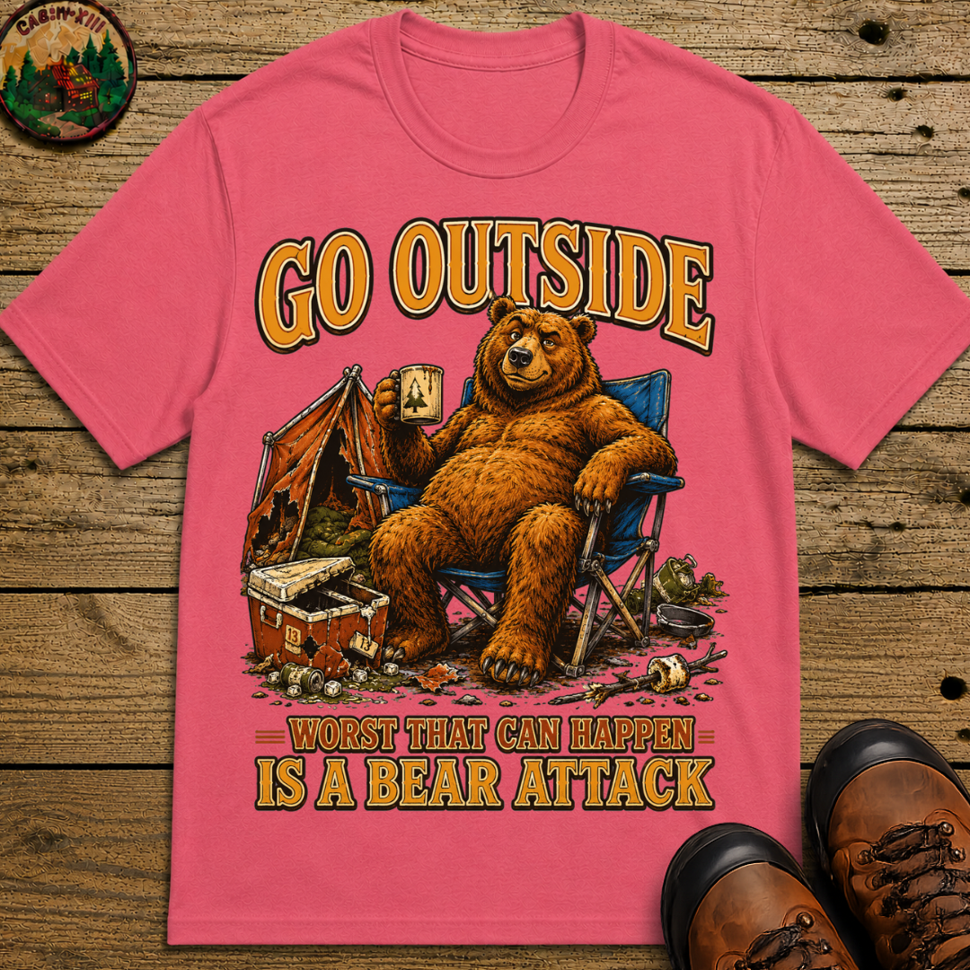 Go Outside Worst That Can Happen Is A Bear Attack Camp Tee