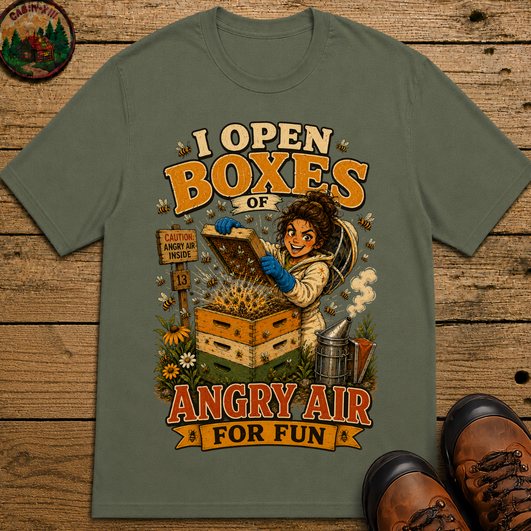 Beekeeping I Open Boxes of Angry Air for Fun — Funny Tee