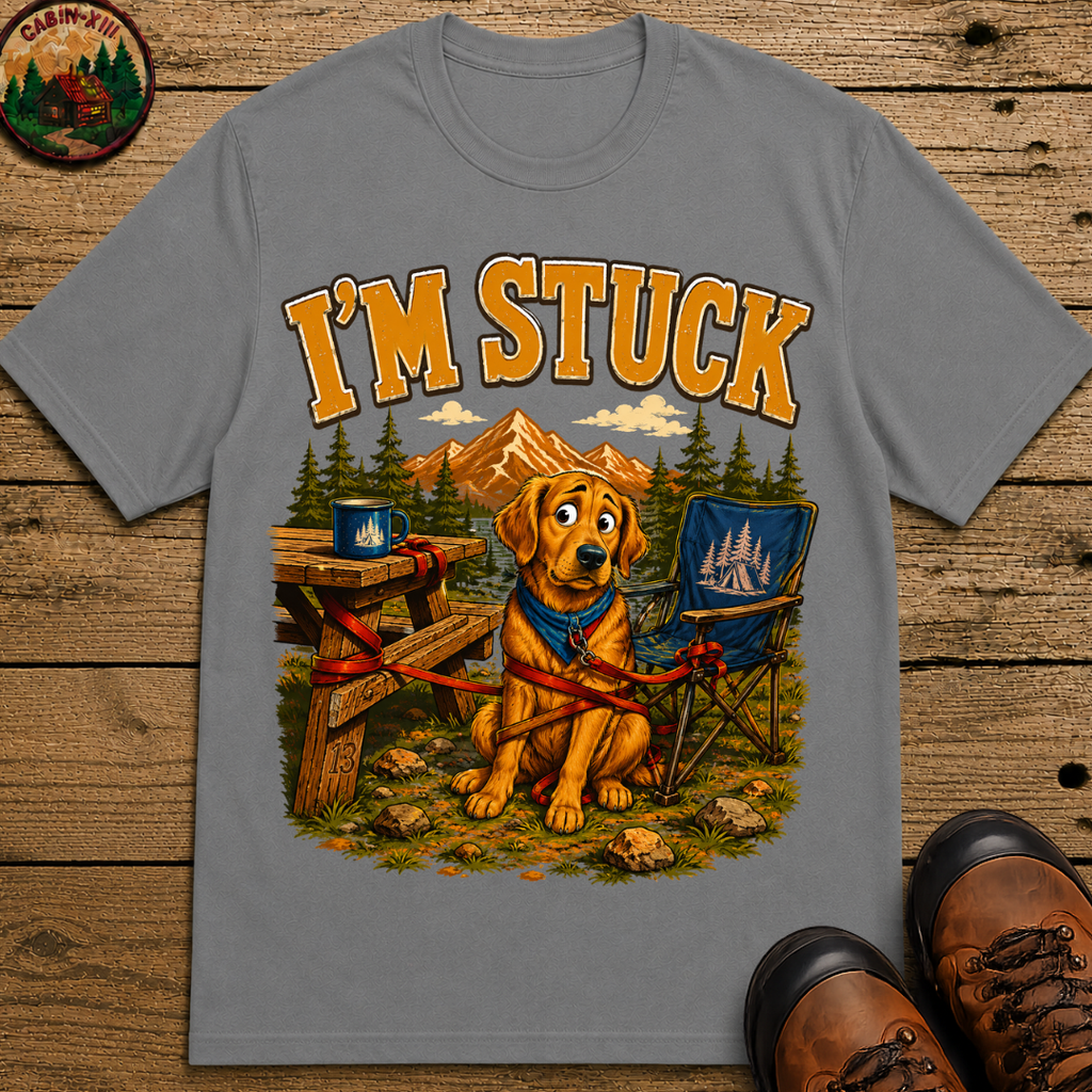 I'm Stuck — Funny Camping Dog Golden Retriever Outdoor Tee