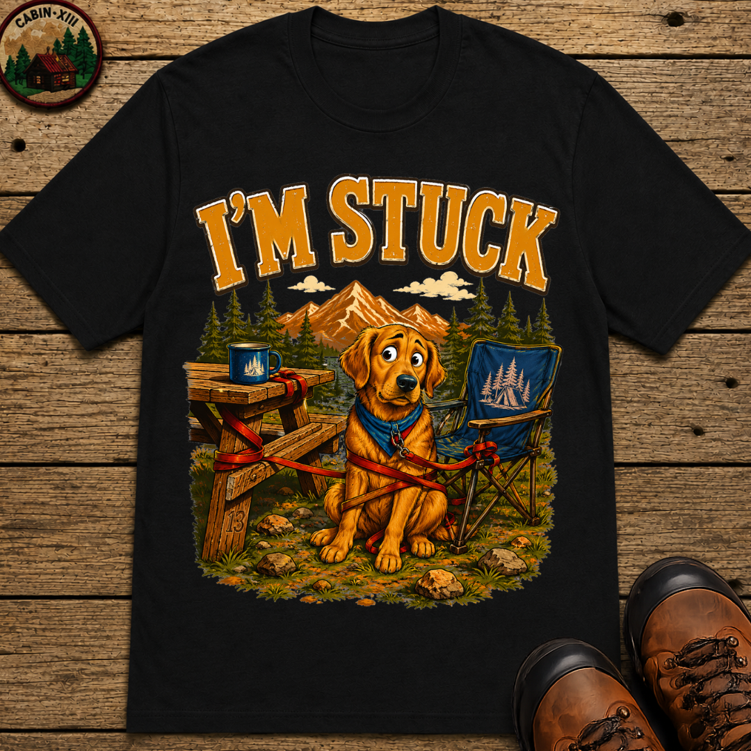 I'm Stuck — Funny Camping Dog Golden Retriever Outdoor Tee