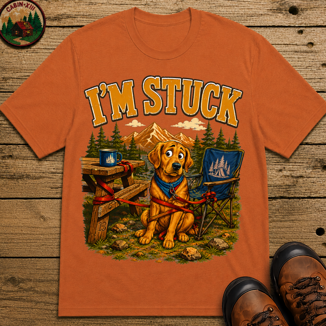 I'm Stuck — Funny Camping Dog Golden Retriever Outdoor Tee