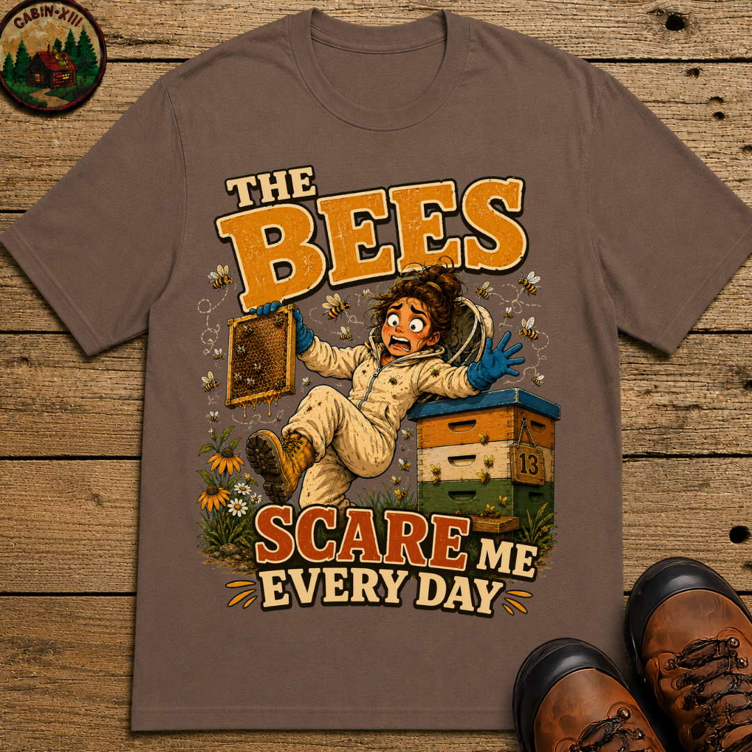 Beekeeping The Bees Scare Me Every Day — Funny Beekeeper Tee