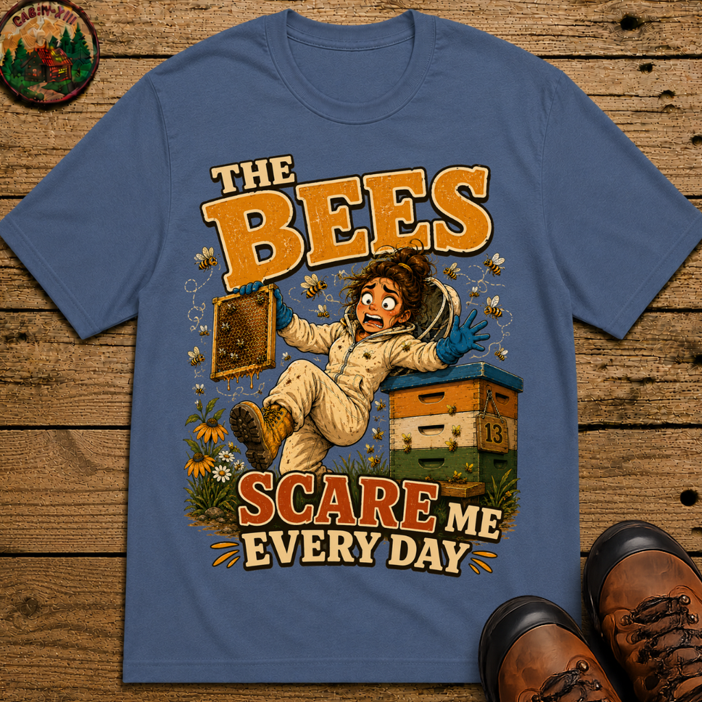 Beekeeping The Bees Scare Me Every Day — Funny Beekeeper Tee