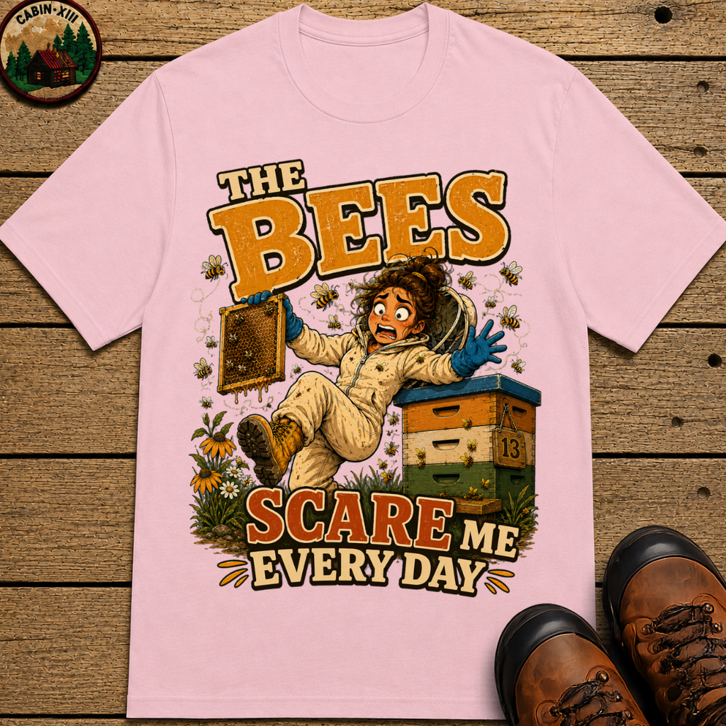 Beekeeping The Bees Scare Me Every Day — Funny Beekeeper Tee