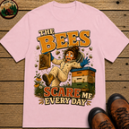 Beekeeping The Bees Scare Me Every Day — Funny Beekeeper Tee