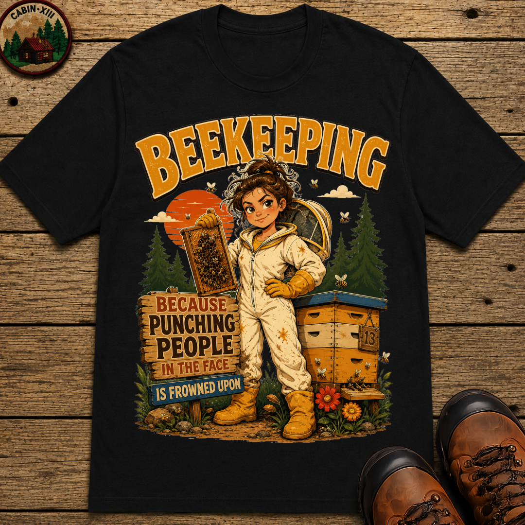 Beekeeping Because Punching People Is Frowned Upon Funny Tee