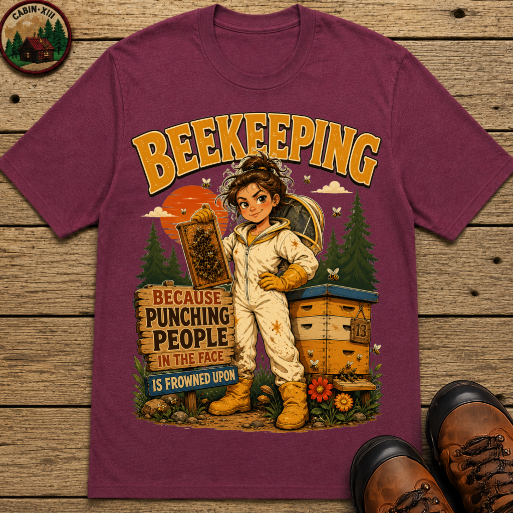 Beekeeping Because Punching People Is Frowned Upon Funny Tee