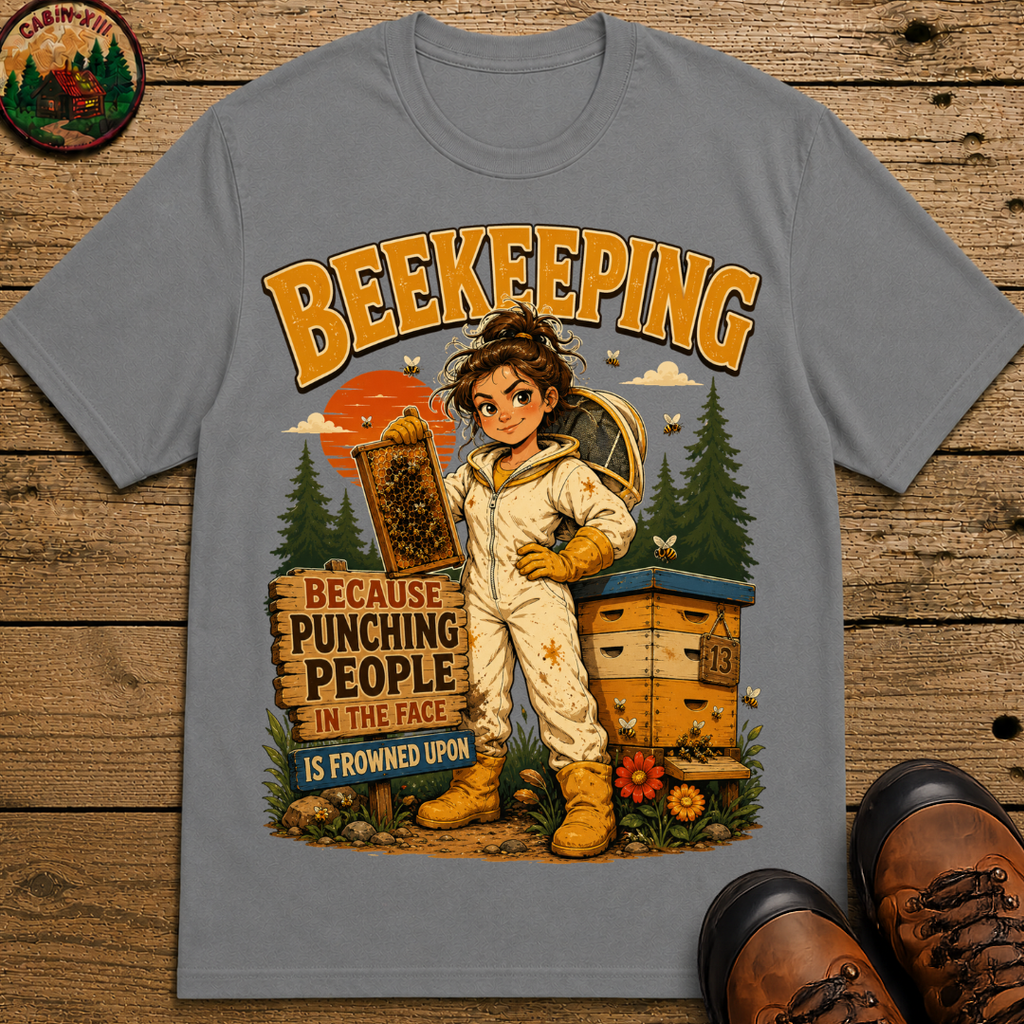Beekeeping Because Punching People Is Frowned Upon Funny Tee