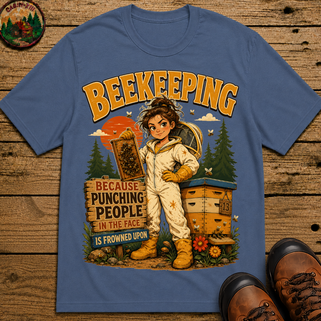 Beekeeping Because Punching People Is Frowned Upon Funny Tee