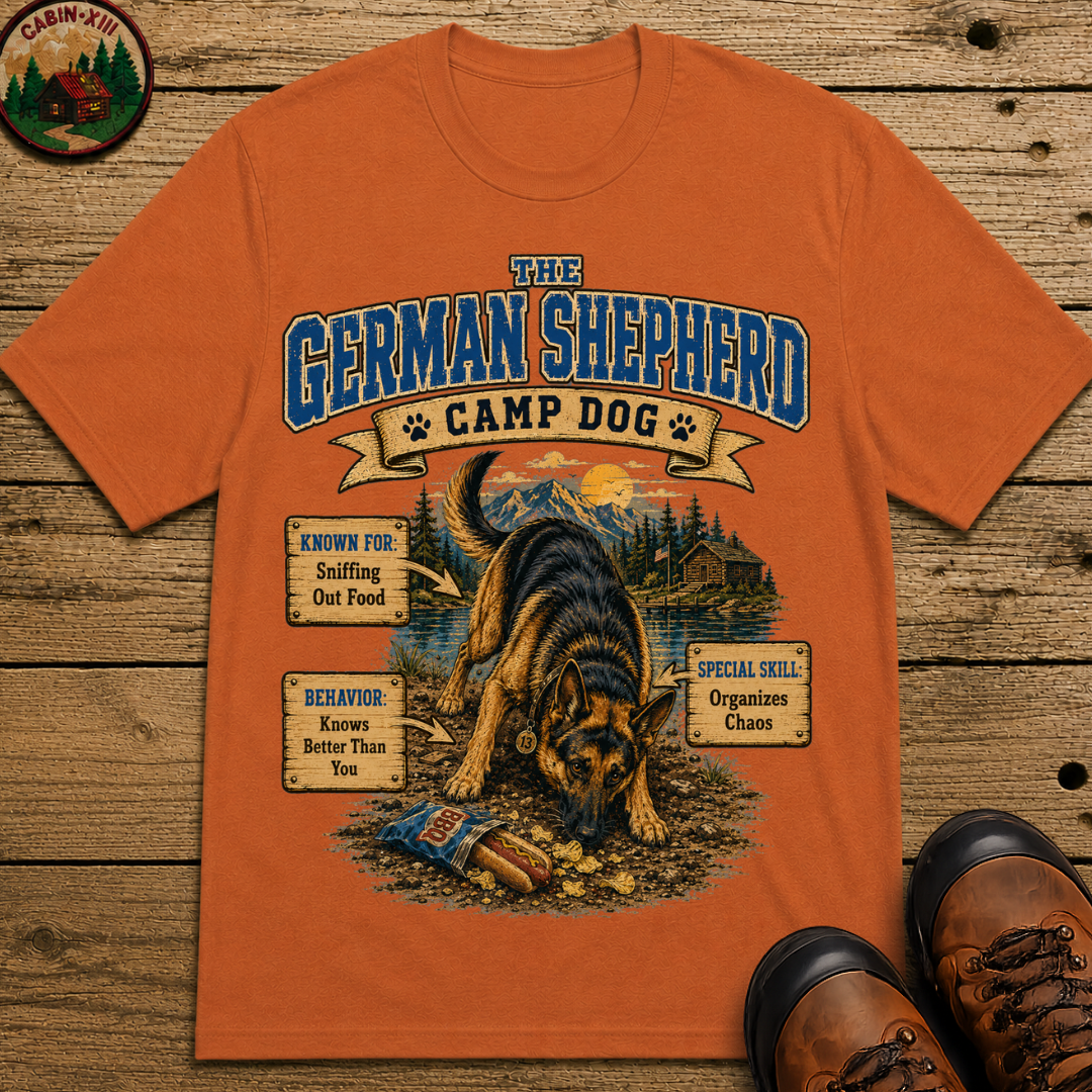 German Shepherd Camp Dog - Knows Better Than You Tee
