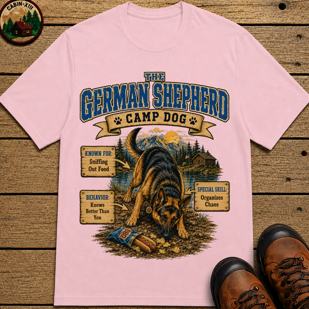 German Shepherd Camp Dog - Knows Better Than You Tee