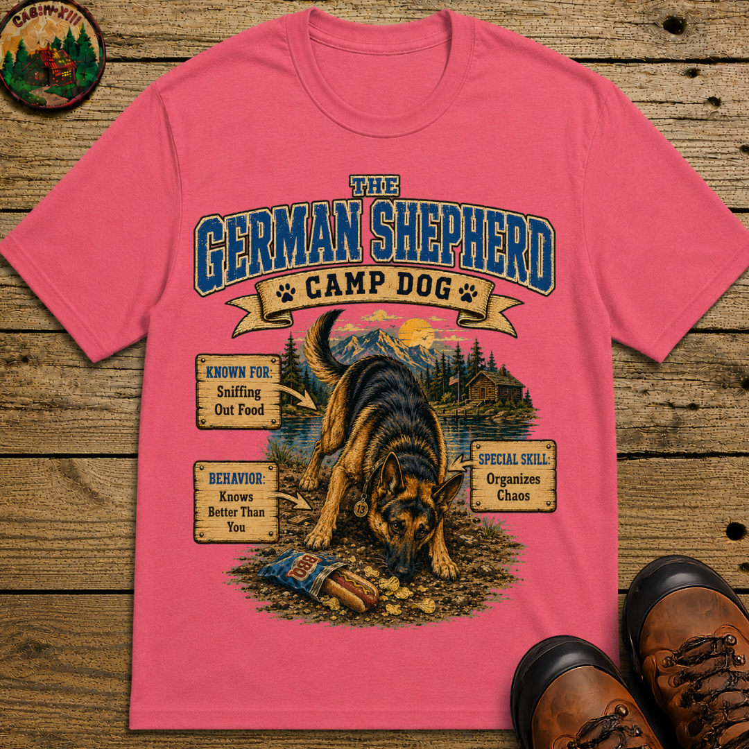 German Shepherd Camp Dog - Knows Better Than You Tee