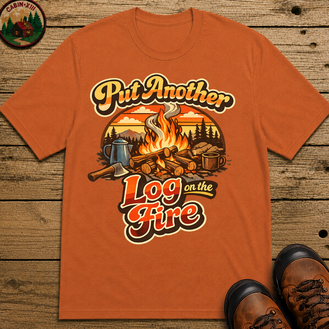 Put Another Log on the Fire — Retro Campfire Tee