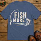 Fish More — Vintage Fishing Rod and Bass Outdoor Tee