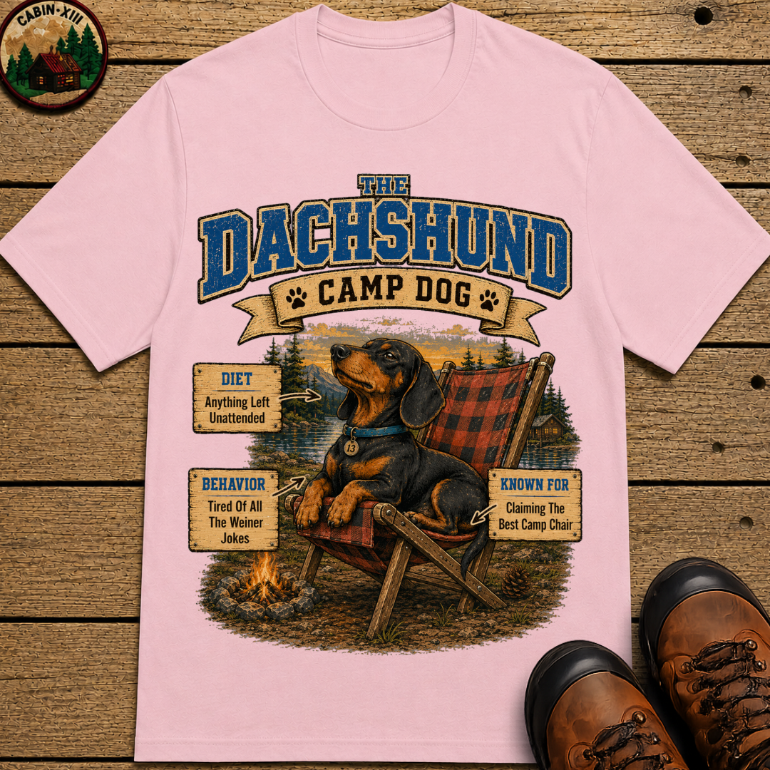 Dachshund Camp Dog - Tired Of All The Weiner Jokes Tee